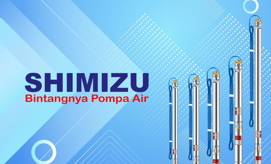Kelebihan Submersible Deep Well Pump Shimizu
